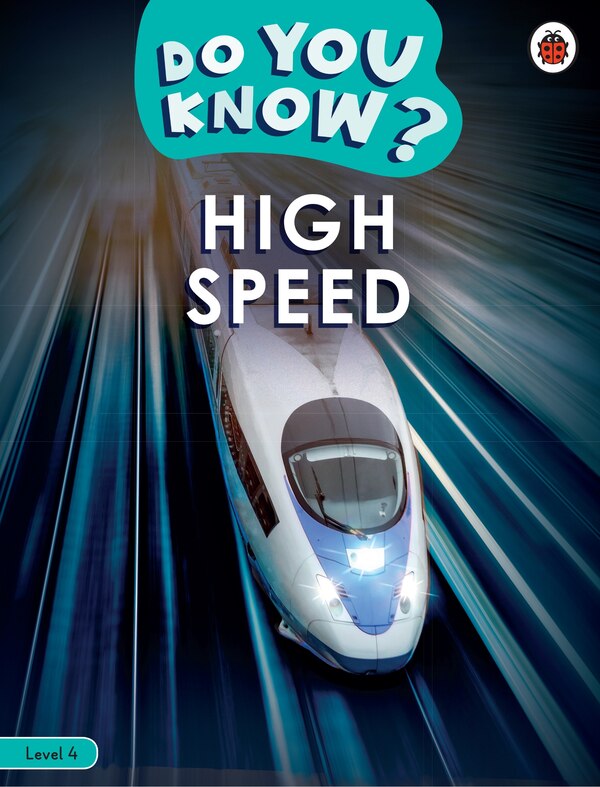 Do You Know? Level 4 - High Speed by Ladybird Ladybird, Paperback | Indigo Chapters