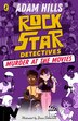 Rockstar Detectives: Murder at the Movies by Adam Hills, Paperback | Indigo Chapters