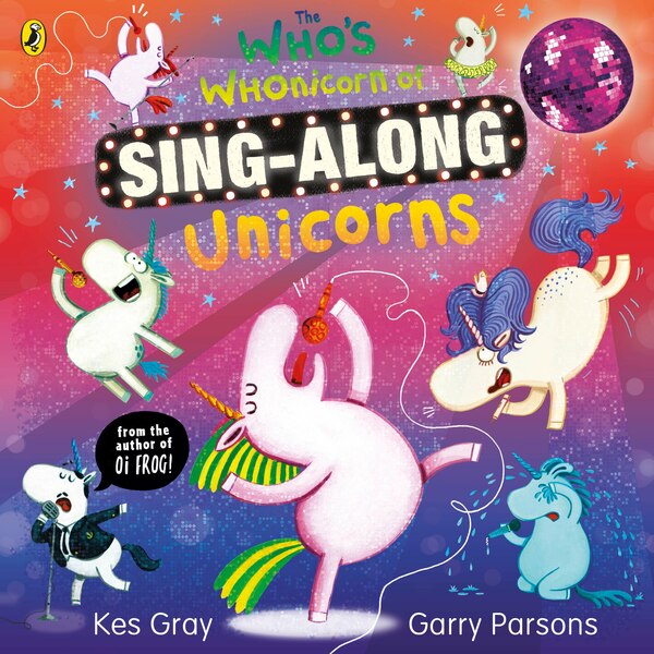 The Who's Whonicorn of Sing-along Unicorns by Kes Gray, Paperback | Indigo Chapters