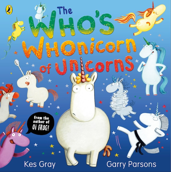 The Who's Whonicorn of Unicorns by Kes Gray, Paperback | Indigo Chapters