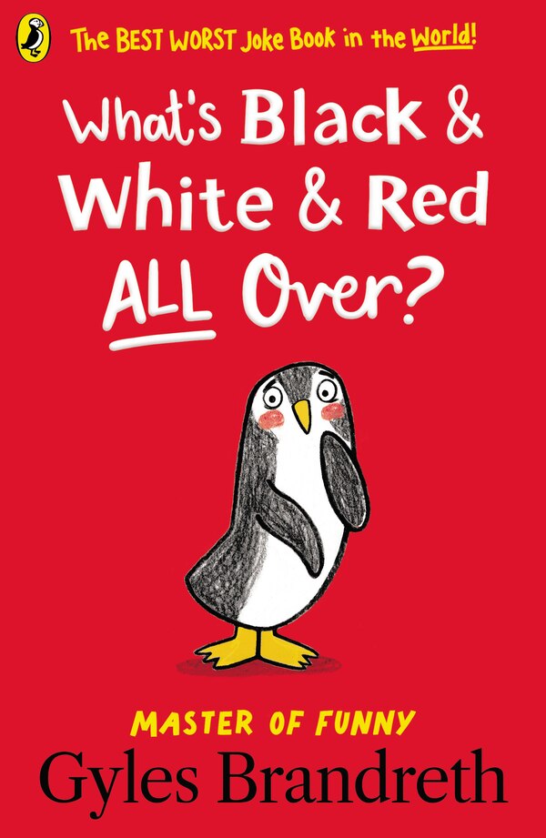 What's Black And White And Red All Over? by Gyles Brandreth, Paperback | Indigo Chapters