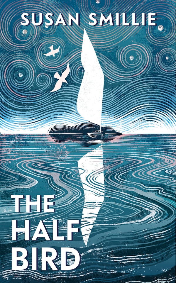 The Half Bird by Susan Smillie, Hardcover | Indigo Chapters