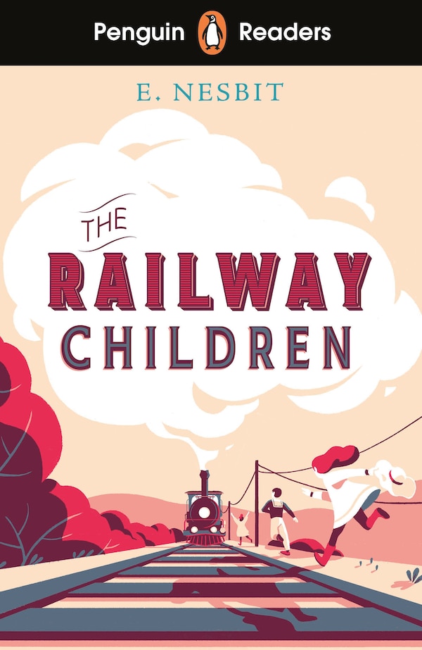 Penguin Readers Level 1: The Railway Children (elt Graded Reader) by Edith Nesbit, Paperback | Indigo Chapters