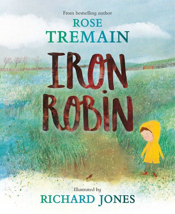 Iron Robin by Rose Tremain, Picture Books | Indigo Chapters