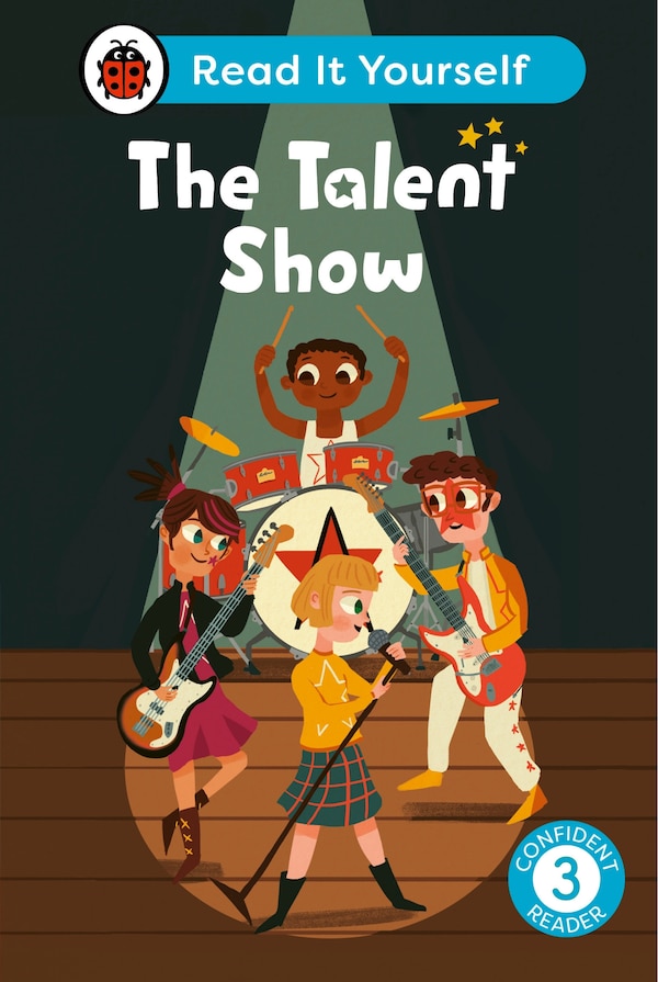 The Talent Show: Read It Yourself - Level 3 Confident Reader by Ladybird Ladybird, Hardcover | Indigo Chapters