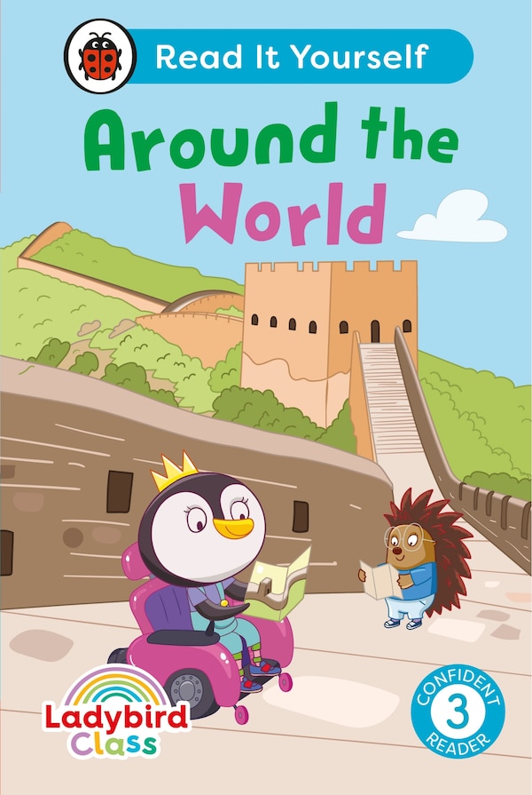 Ladybird Class Around the World: Read It Yourself - Level 3 Confident Reader by Ladybird Ladybird, Hardcover | Indigo Chapters