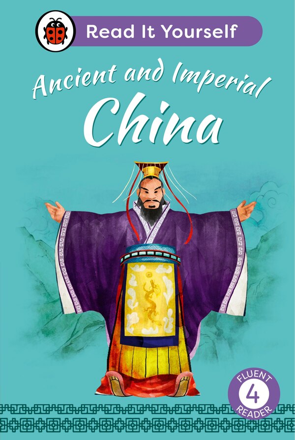 Ancient and Imperial China: Read It Yourself - Level 4 Fluent Reader by Ladybird Ladybird, Hardcover | Indigo Chapters
