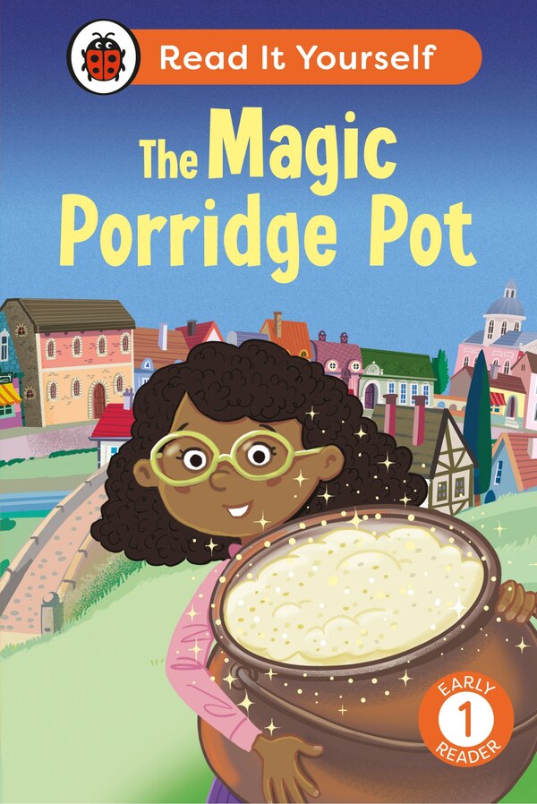 The Magic Porridge Pot: Read It Yourself - Level 1 Early Reader by Ladybird Ladybird, Hardcover | Indigo Chapters