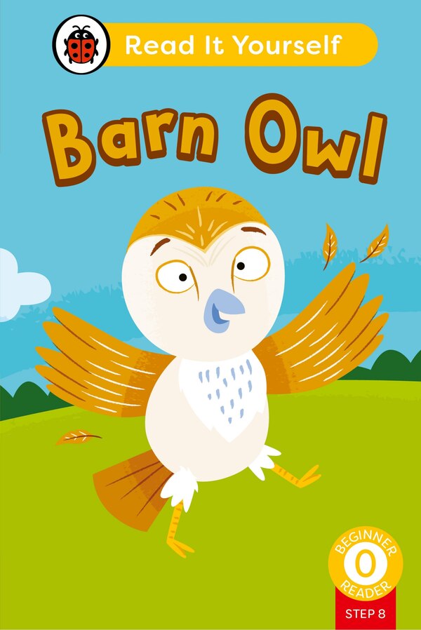 Barn Owl (Phonics Step 8): Read It Yourself - Level 0 Beginner Reader by Ladybird Ladybird, Hardcover | Indigo Chapters