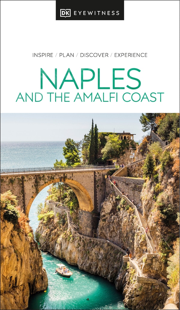 Dk Eyewitness Naples And The Amalfi Coast, Paperback | Indigo Chapters