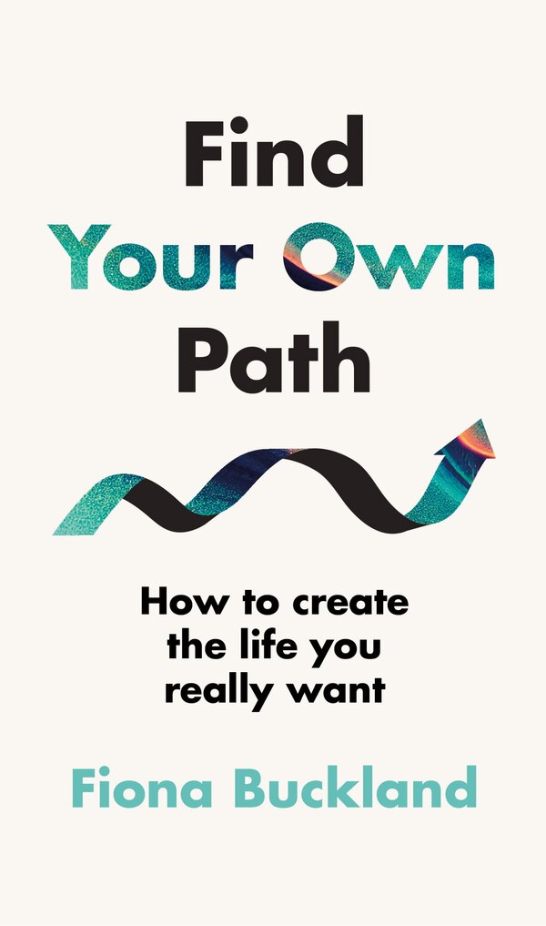 Find Your Own Path by Fiona Buckland, Hardcover | Indigo Chapters