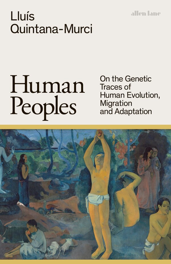 Human Peoples by Lluís Quintana-Murci, Hardcover | Indigo Chapters