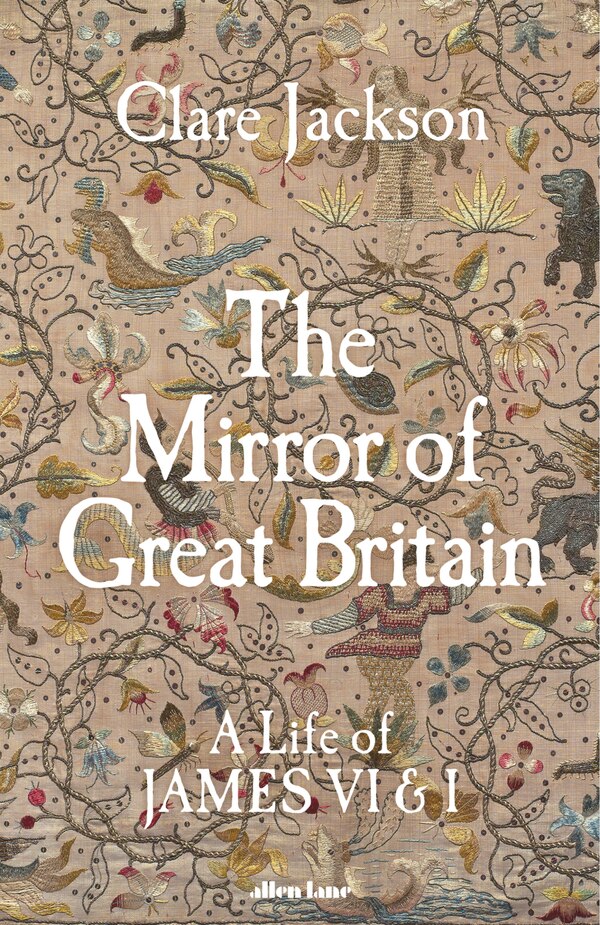 The Mirror of Great Britain by Clare Jackson, Hardcover | Indigo Chapters