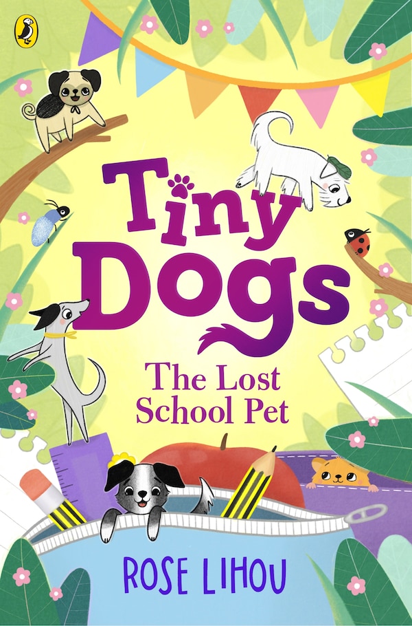 Tiny Dogs: The Lost School Pet by Rose Lihou, Paperback | Indigo Chapters