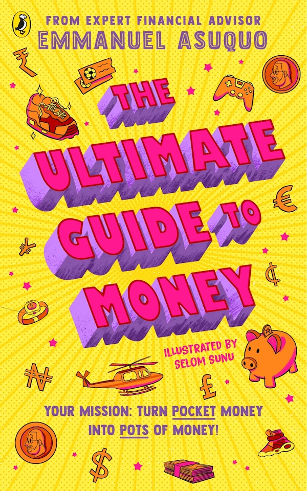 The Ultimate Guide to Money by Emmanuel Asuquo, Paperback | Indigo Chapters