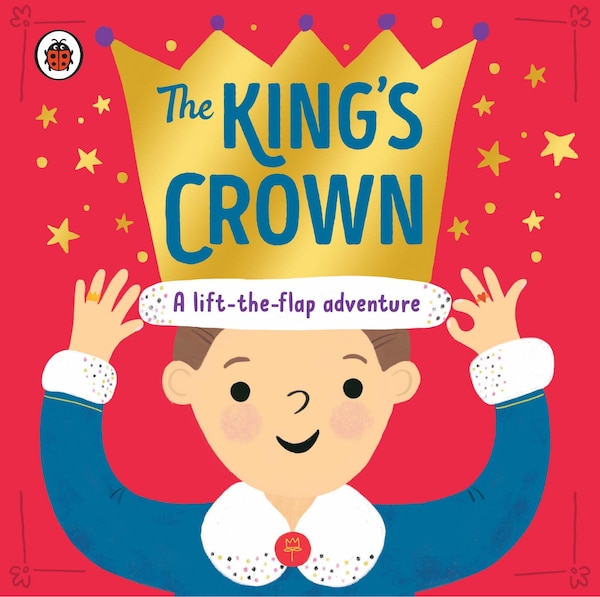 The King's Crown by Rose Cobden, Board Book | Indigo Chapters