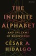 The Infinite Alphabet by Cesar A. Hidalgo, Hardcover | Indigo Chapters