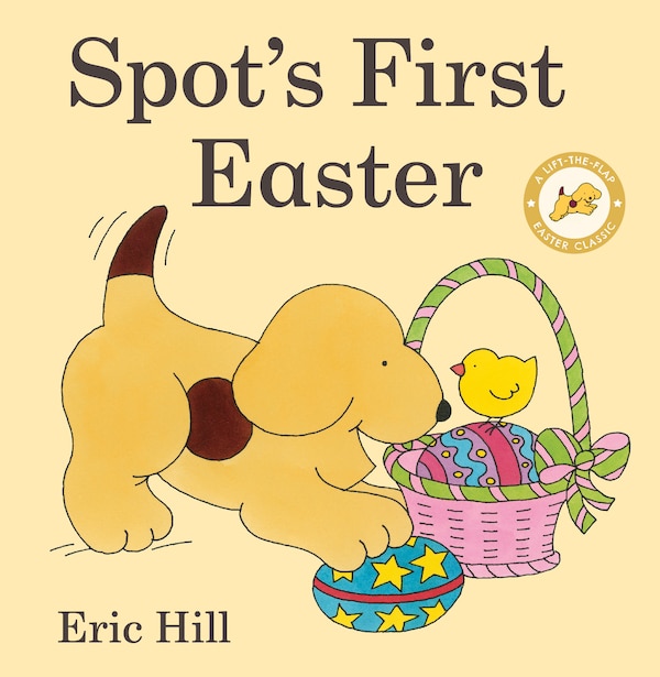 Spot's First Easter by Eric Hill, Board Book | Indigo Chapters