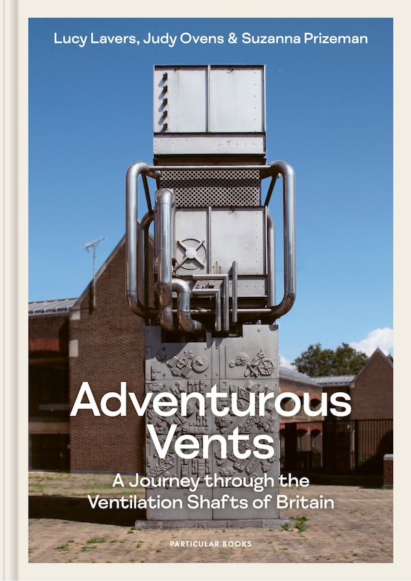 Adventurous Vents by Lucy Lavers, Hardcover | Indigo Chapters