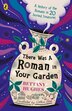 There Was a Roman in Your Garden by Bettany Hughes, Paperback | Indigo Chapters