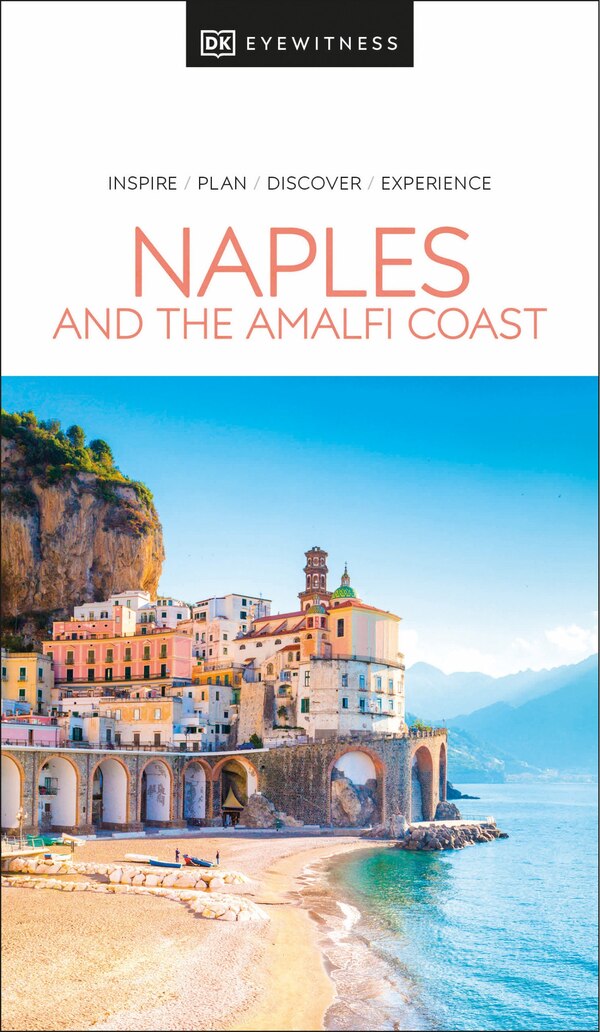 DK Eyewitness Naples and the Amalfi Coast, Paperback | Indigo Chapters