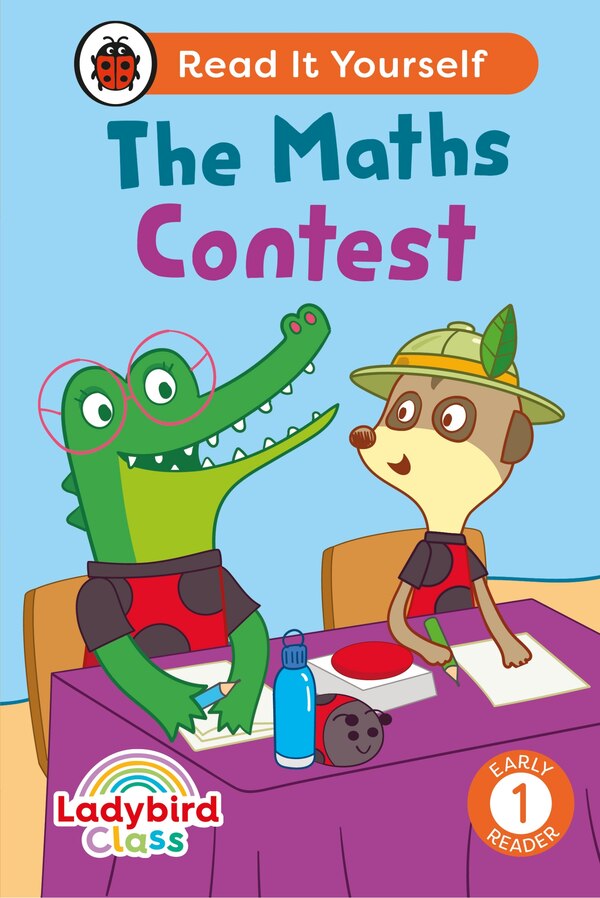 Ladybird Class - The Maths Contest: Read It Yourself - Level 1 Early Reader by Ladybird Ladybird, Hardcover | Indigo Chapters