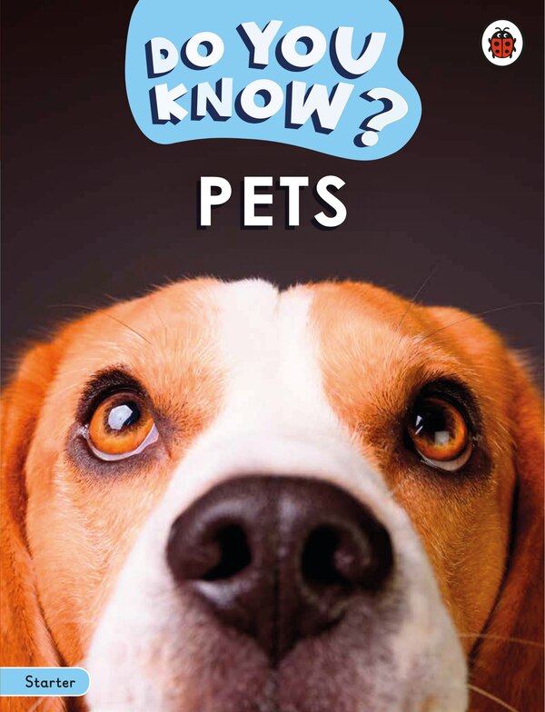Do You Know? Starter Level - Pets by Ladybird Ladybird, Paperback | Indigo Chapters
