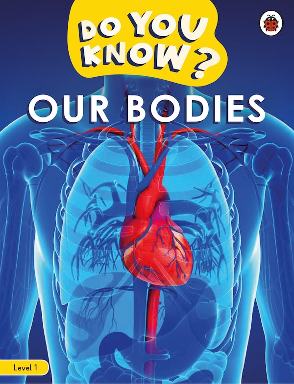 Do You Know? Level 1 - Our Bodies by Ladybird Ladybird, Paperback | Indigo Chapters