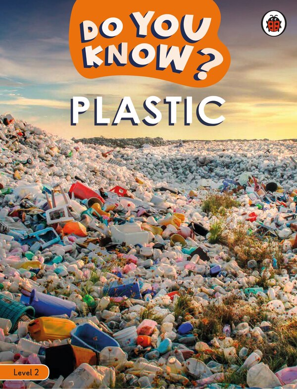 Do You Know? Level 2 - Plastic by Ladybird Ladybird, Paperback | Indigo Chapters