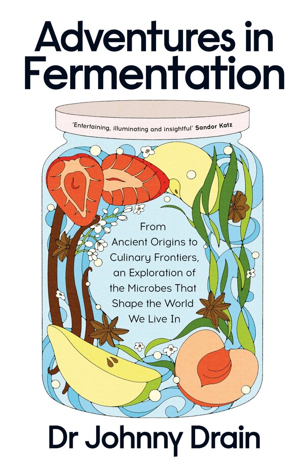Adventures in Fermentation by Johnny Drain, Hardcover | Indigo Chapters