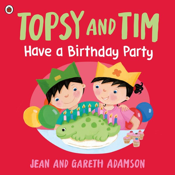 Topsy and Tim: Have a Birthday Party by Jean Adamson, Paperback | Indigo Chapters