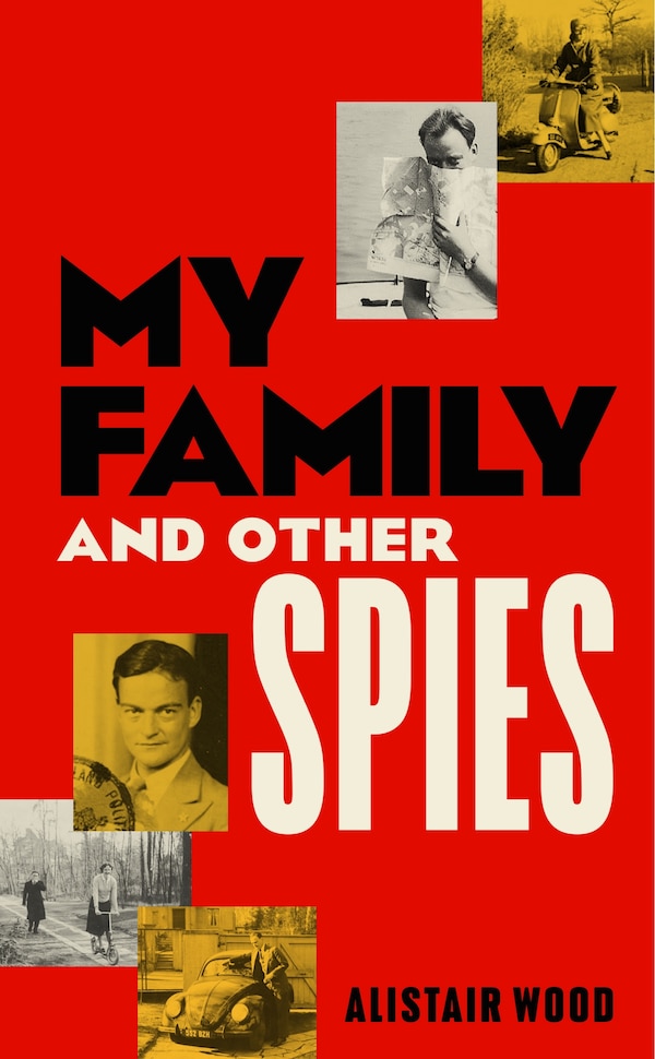 My Family and Other Spies by Alistair Wood, Paperback | Indigo Chapters