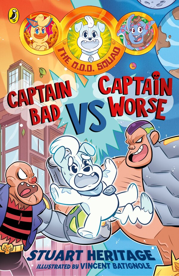 The O.D.D. Squad: Captain Bad Vs Captain Worse by Stuart Heritage, Paperback | Indigo Chapters