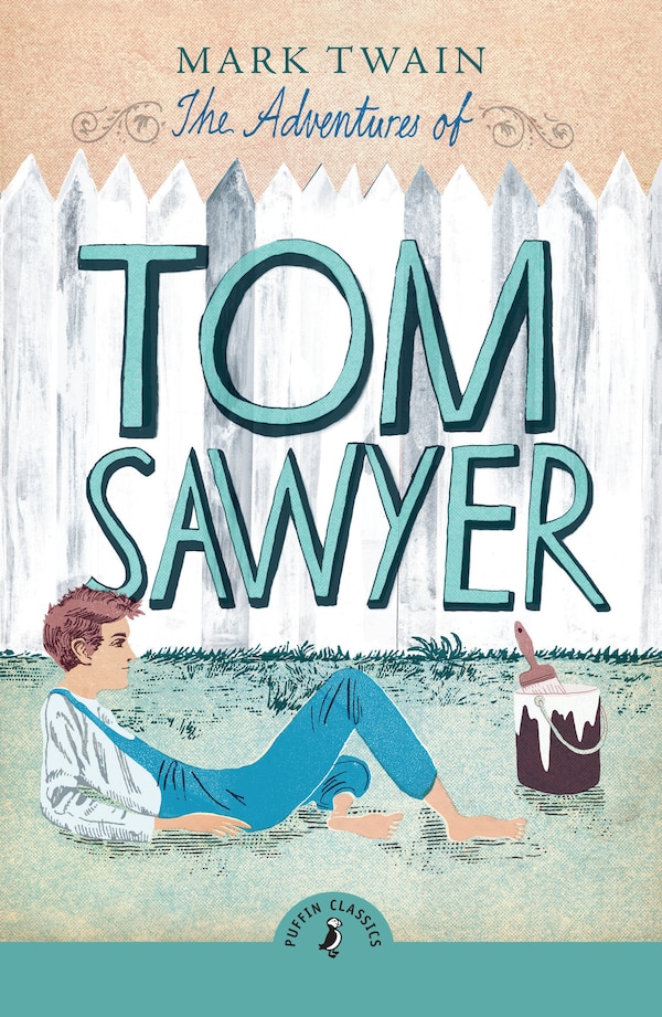 The Adventures of Tom Sawyer by Mark Twain, Paperback | Indigo Chapters