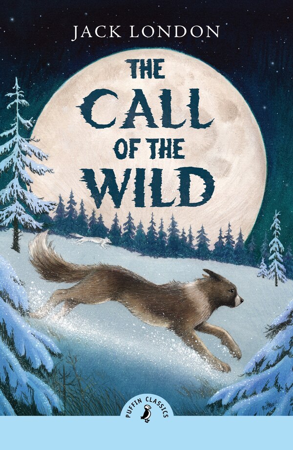 The Call of the Wild by Jack London, Paperback | Indigo Chapters