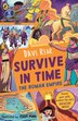 Survive in Time: The Roman Empire by Dave Rear, Paperback | Indigo Chapters