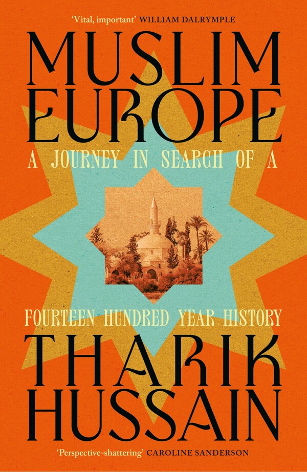 Muslim Europe by Tharik Hussain, Hardcover | Indigo Chapters