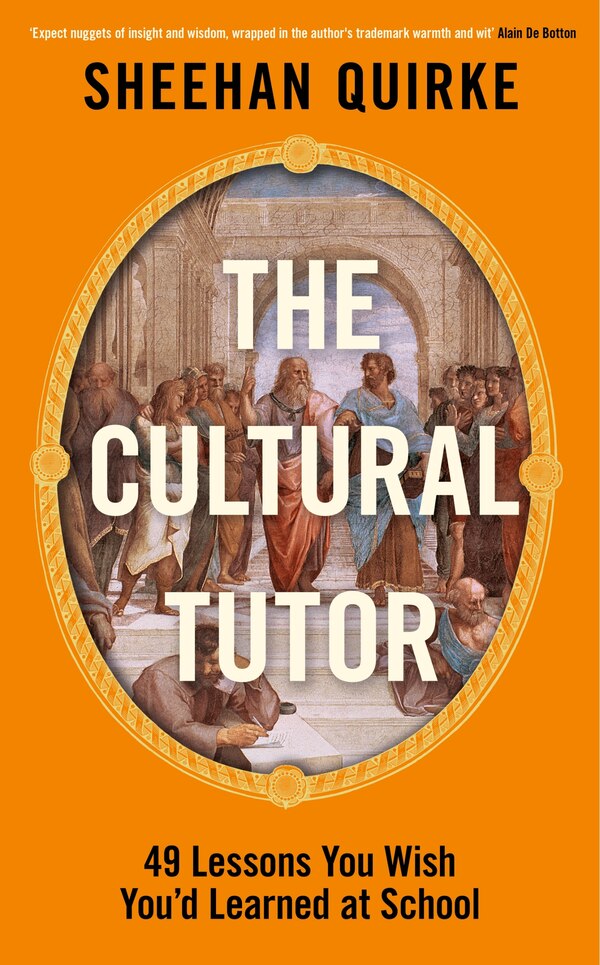 The Cultural Tutor by Sheehan Quirke, Hardcover | Indigo Chapters