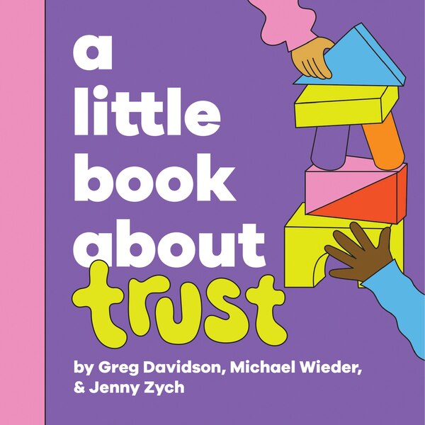 A Little Book About Trust by Michael Wieder, Board Book | Indigo Chapters