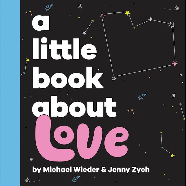 A Little Book About Love by Michael Wieder, Board Book | Indigo Chapters