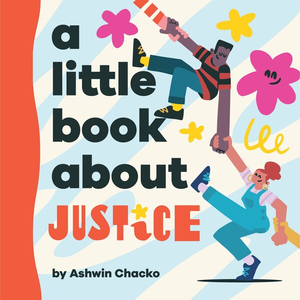 A Little Book About Justice by Ashwin Chacko, Board Book | Indigo Chapters