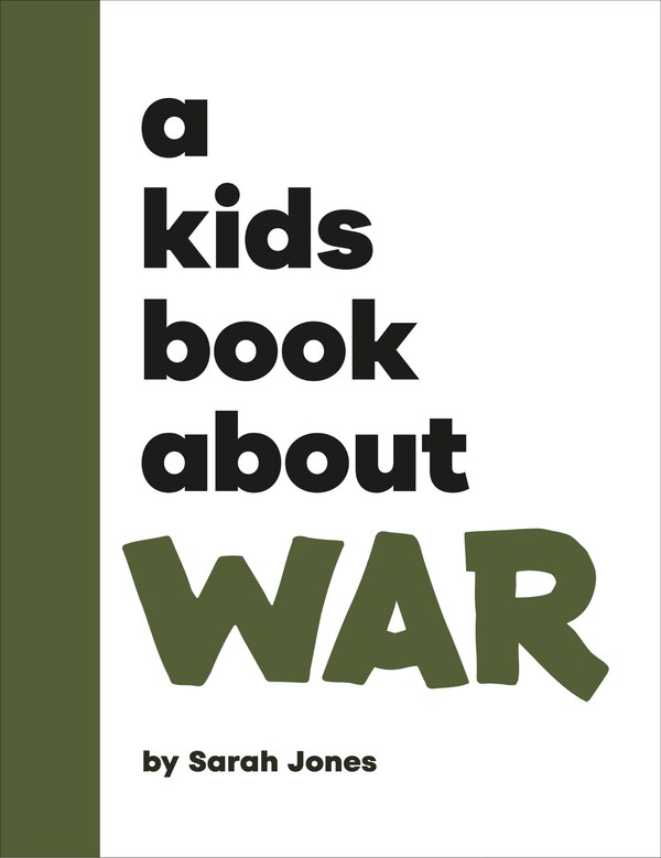 A Kids Book About War by Sarah Jones, Hardcover | Indigo Chapters
