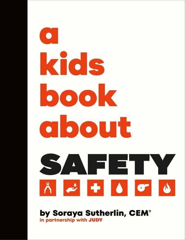 A Kids Book About Safety by Soraya Sutherland, Hardcover | Indigo Chapters