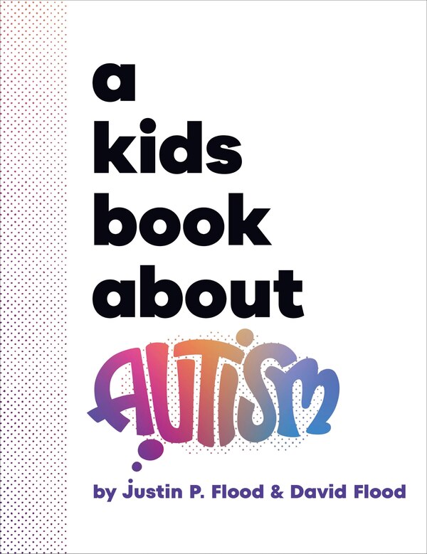 A Kids Book About Autism by Justin Flood, Hardcover | Indigo Chapters