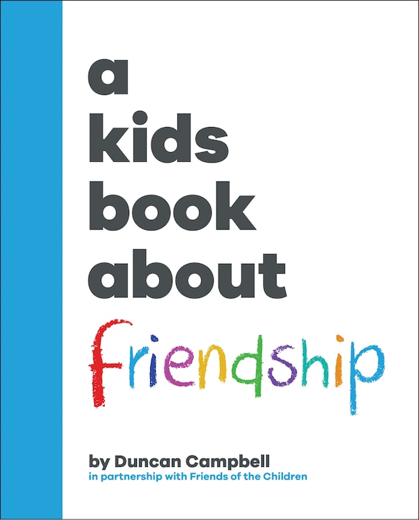 A Kids Book About Friendship by Duncan Campbell, Hardcover | Indigo Chapters