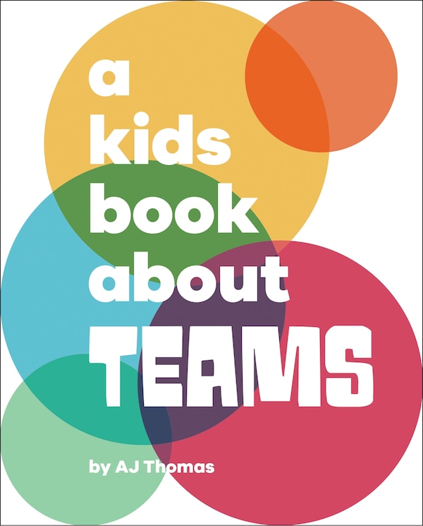 A Kids Book About Teams by Angele Thomas, Hardcover | Indigo Chapters