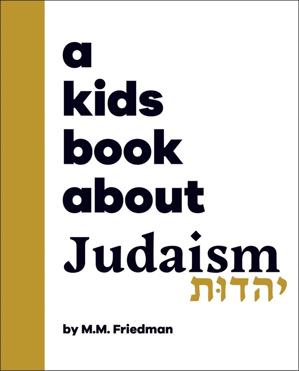 A Kids Book About Judaism by M.M. Friedman, Hardcover | Indigo Chapters