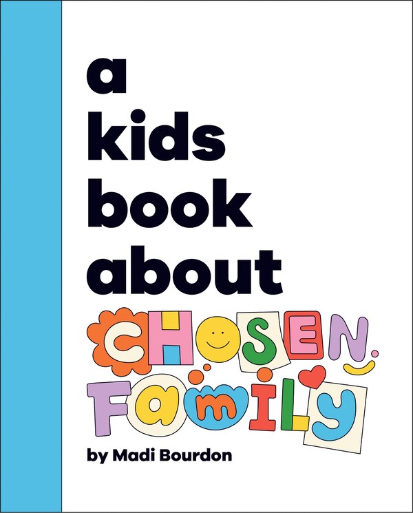 A Kids Book About Chosen Family by Madi Bourdon, Hardcover | Indigo Chapters