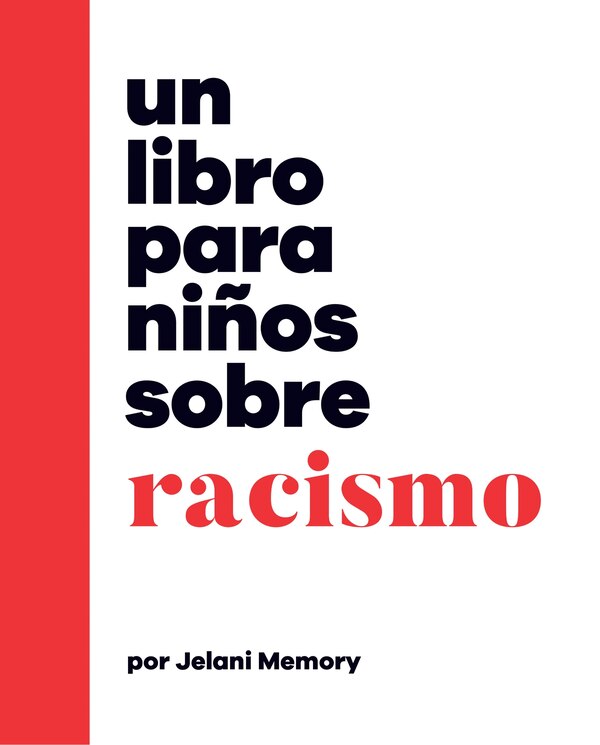 Un libro para ninos sobre racismo by Jelani Memory, Hardcover | Indigo Chapters