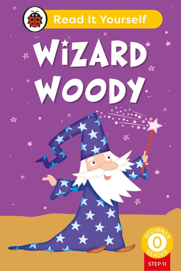Wizard Woody (Phonics Step 11): Read It Yourself - Level 0 Beginner Reader by Ladybird Ladybird, Hardcover | Indigo Chapters
